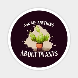 Ask me anything about plants Magnet